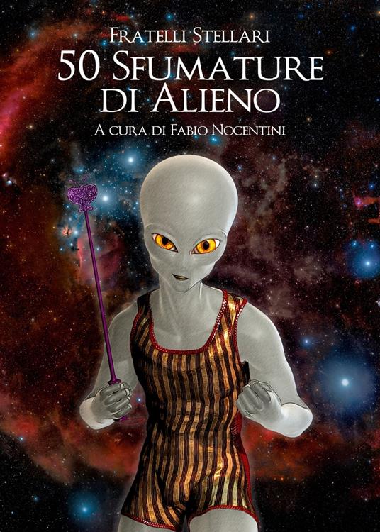 50 Sfumature di Alieno - Fabio Nocentini - ebook