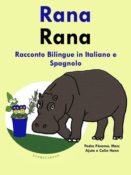 Racconto Bilingue in Spagnolo e Italiano: Rana - Pedro Paramo - ebook