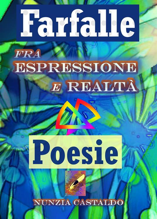 Farfalle Fra Espressione E Realtà - Nunzia Castaldo - ebook