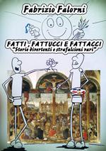 Fatti fattucci e fattacci