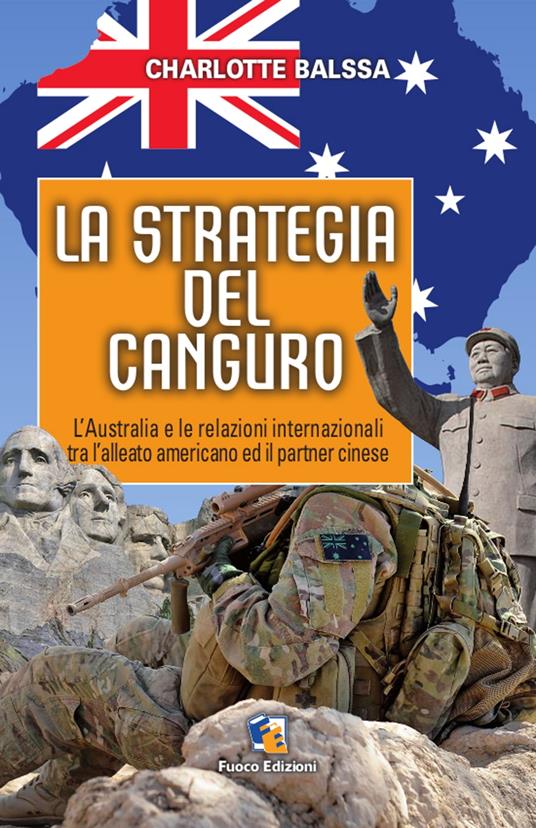 La strategia del canguro: L'Australia tra l'alleato americano ed il partner cinese. - Charlotte Balssa - ebook