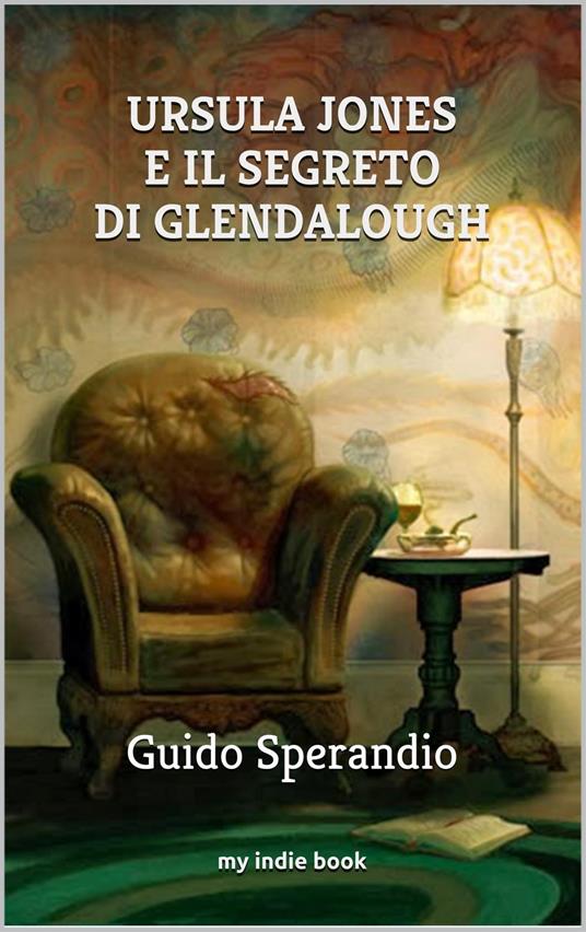 Ursula Jones e il Segreto di Glendalough - Guido Sperandio - ebook