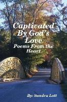 Captivated by God's Love: Poems from the Heart