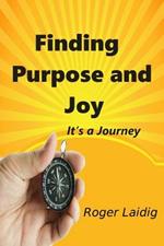 Finding Purpose and Joy, it's a Journey