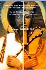 The Sons of Sa-Nanda Study Book Four, the Ancient & Mystic Order of Iu-Em-Hetep, Jesus Christ Jesus in Kemet