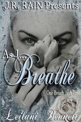 As I Breathe (One Breath at a Time: Book 2) - Leilani Bennett - cover