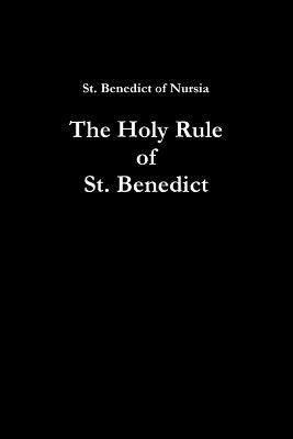 The Holy Rule of St. Benedict - St. Benedict of Nursia - cover