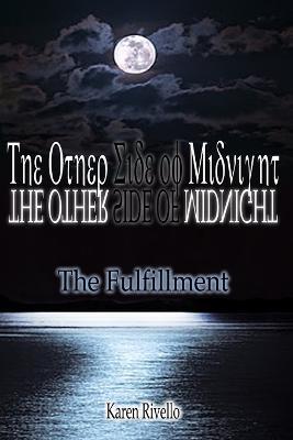 The Other Side of Midnight - the Fulfillment - Author Karen Rivello - cover