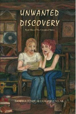 Unwanted Discovery - Book One - Sandra Denbo,Tamarine Vilar - cover