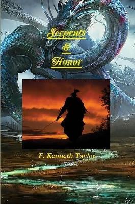 Serpents & Honor - F. Kenneth Taylor - cover