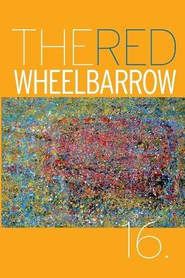 Red Wheelbarrow 16 - cover
