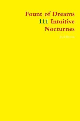 Fount of Dreams: 111 Intuitive Nocturnes - Joel Brown - cover