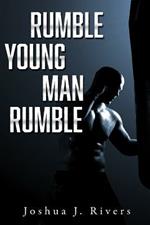 Rumble Young Man Rumble