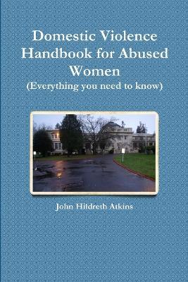 Domestic Violence Handbook for Abused Women - John Hildreth Atkins - cover