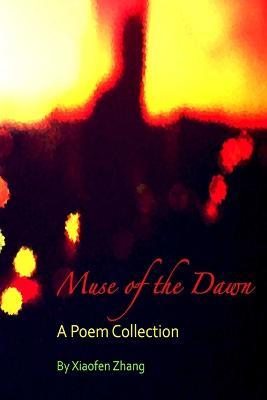 Muse of the Dawn - Xiaofen Zhang - cover