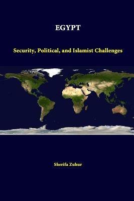 Egypt: Security, Political, and Islamist Challenges - Sherifa Zuhur - cover