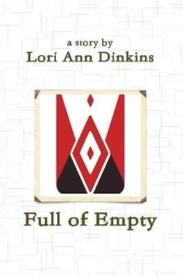 Full of Empty - Lori Ann Dinkins - cover