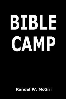 Bible Camp - Randel McGirr - cover