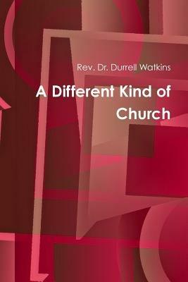 A Different Kind of Church - Durrell Watkins - cover