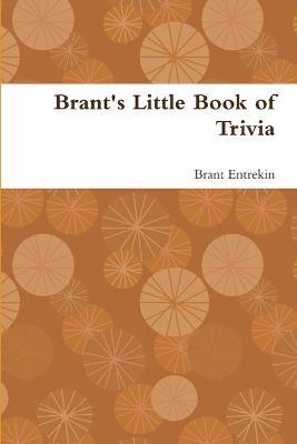 Brant's Little Book of Trivia - Brant Entrekin - cover