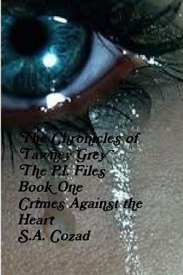 The Chronicles of Tawney Grey The P.I. FIles Book One - S a Cozad - cover