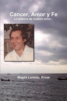 Cancer, Amor y Fe - Magda Lorenzo Kruse - cover