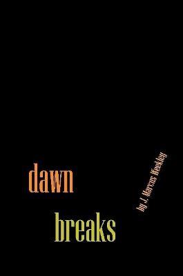 Dawn Breaks - J. Marcus Weekley - cover