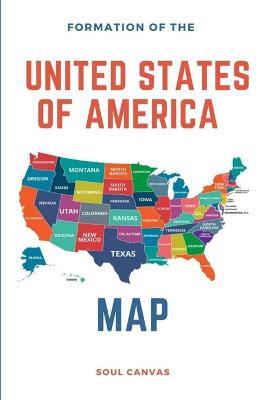 Formation of the United States of America Map - Soul Canvas - cover