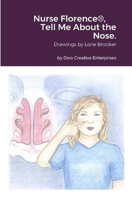 Nurse Florence(R), Tell Me About the Nose. - Michael Dow - cover