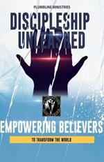 Discipleship Unleashed - Study Notes