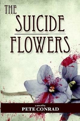 The Suicide Flowers - Pete Conrad - cover