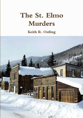 The St. Elmo Murders - Keith R. Ostling - cover