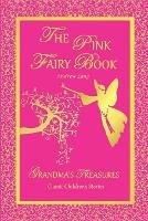 THE Pink Fairy Book - Andrew Lang - ANDREW LANG,GRANDMA'S TREASURES - cover