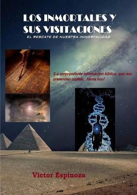 LOS Inmortales Y Sus Visitaciones - Victor Espinoza - cover