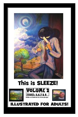 Sleeze Volume-2 'This is Sleeze!' - Dakota Jernigan - cover