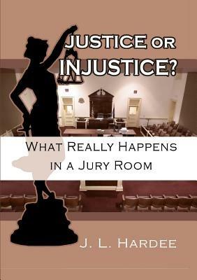 Justice or Injustice? - J L Hardee - cover