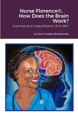 Nurse Florence(R), How Does the Brain Work? - Michael Dow - cover