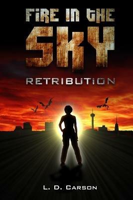 Fire in the Sky: Retribution - L. D. Carson - cover