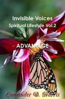 Invisible Voices Spiritual Lifestyle Vol. 2 Advantage - Lawander Harris - cover