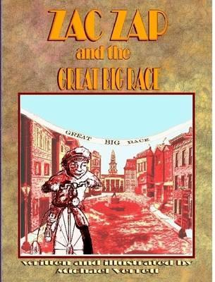 Zac Zap and the Great Big Race - Michael Verrett - cover