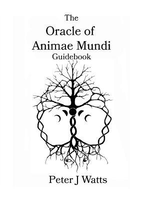 The Oracle of Animae Mundi Guidebook - Peter J Watts - cover