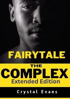 The Fairy Tale Complex: Extended Edition - Crystal Evans - cover