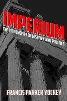 Imperium: The Philosophy of History and Politics