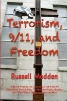 Terrorism, 9/11, and Freedom - Russell Madden - cover