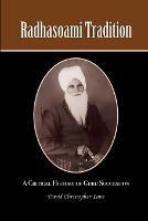 Radhasoami Tradition: A Critical History of Guru Succession - David Lane - cover