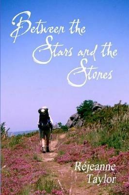 Between the Stars and the Stones - Rejeanne Taylor - cover