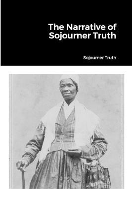 The Narrative of Sojourner Truth - Sojourner Truth - cover