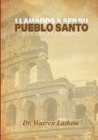 Llamados a ser su pueblo santo: Devocionales diarios del libro de Romanos