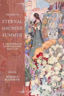 The Best of Eternal Haunted Summer: A Thirteenth Anniversary Edition - Kim Malinowski,Shannon Connor Winward - cover