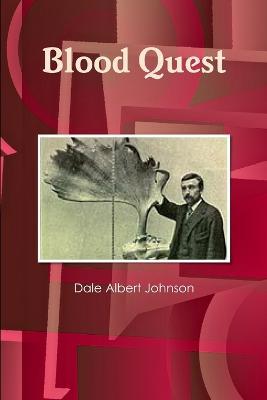 Blood Quest - Dale Albert Johnson - cover